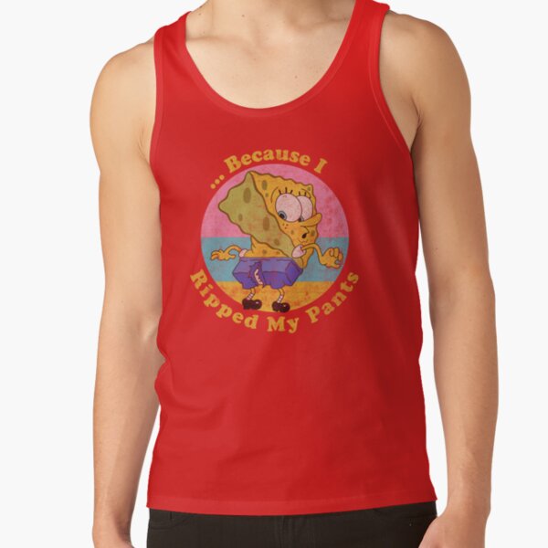Spongebob Squarepants Because I Ripped My Pants Tank Top