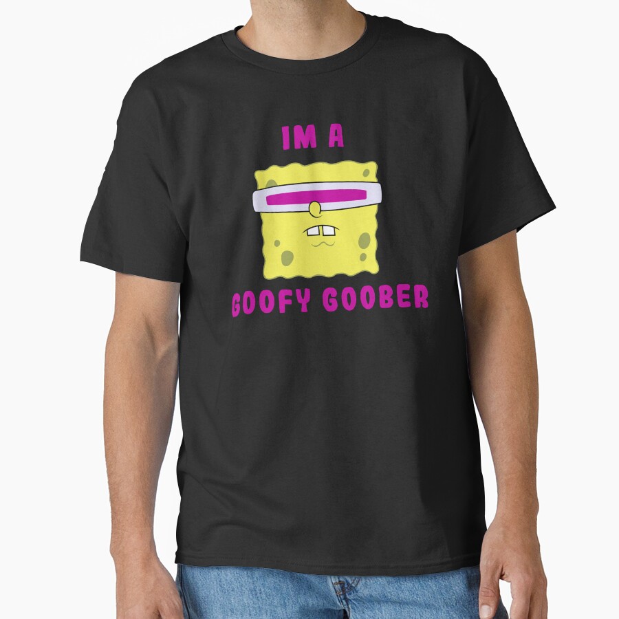 Spongebob Squarepants I M A Goofy Goober Portrait T-shirt