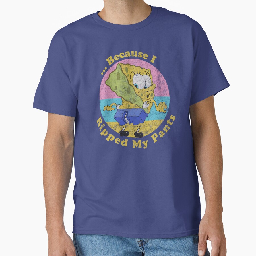Spongebob Squarepants Because I Ripped My Pants T-shirt - Image 5