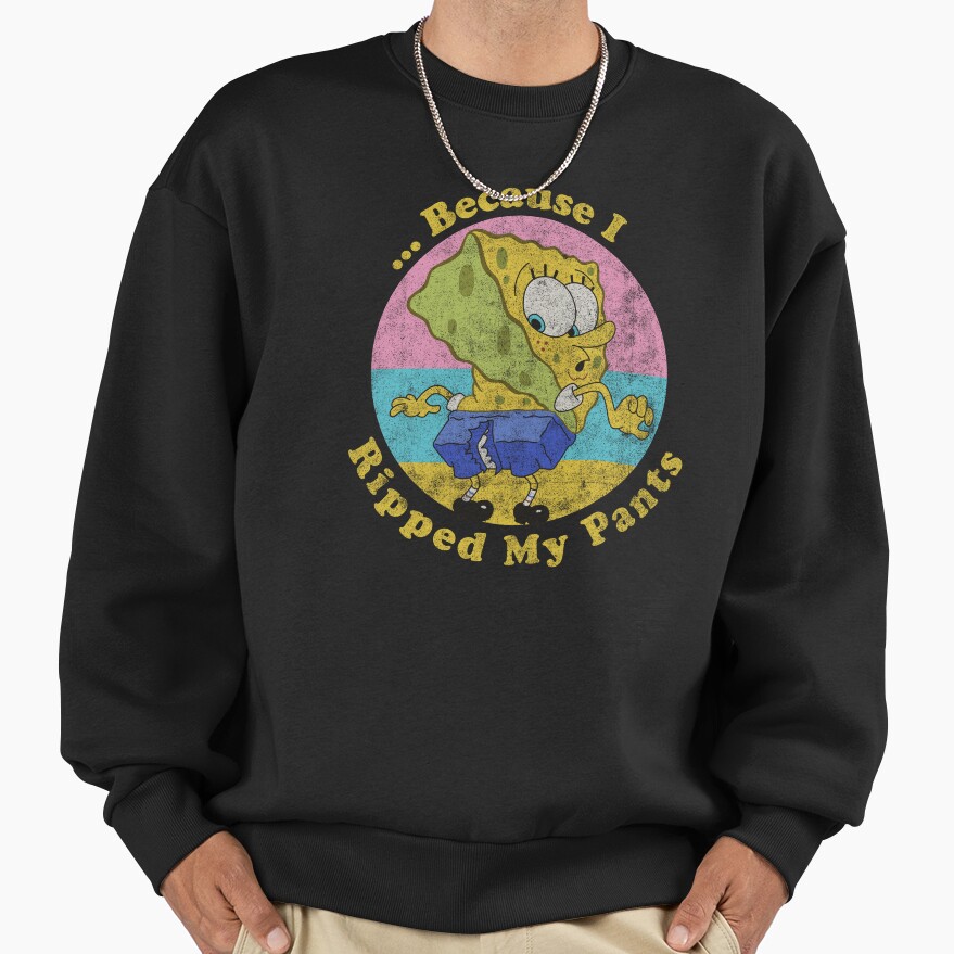 Spongebob Squarepants Because I Ripped My Pants Sweatshirt - Image 3